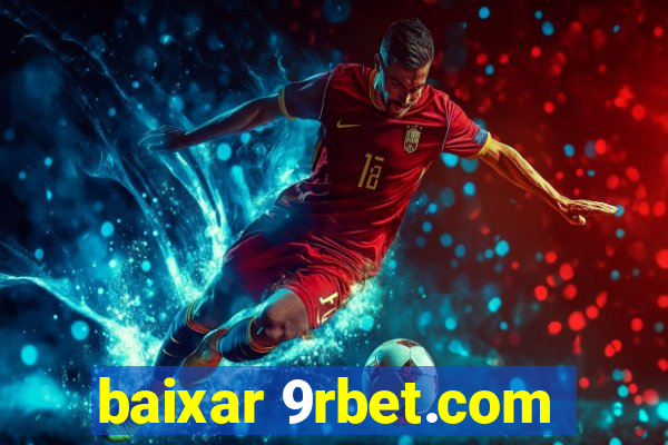 baixar 9rbet.com